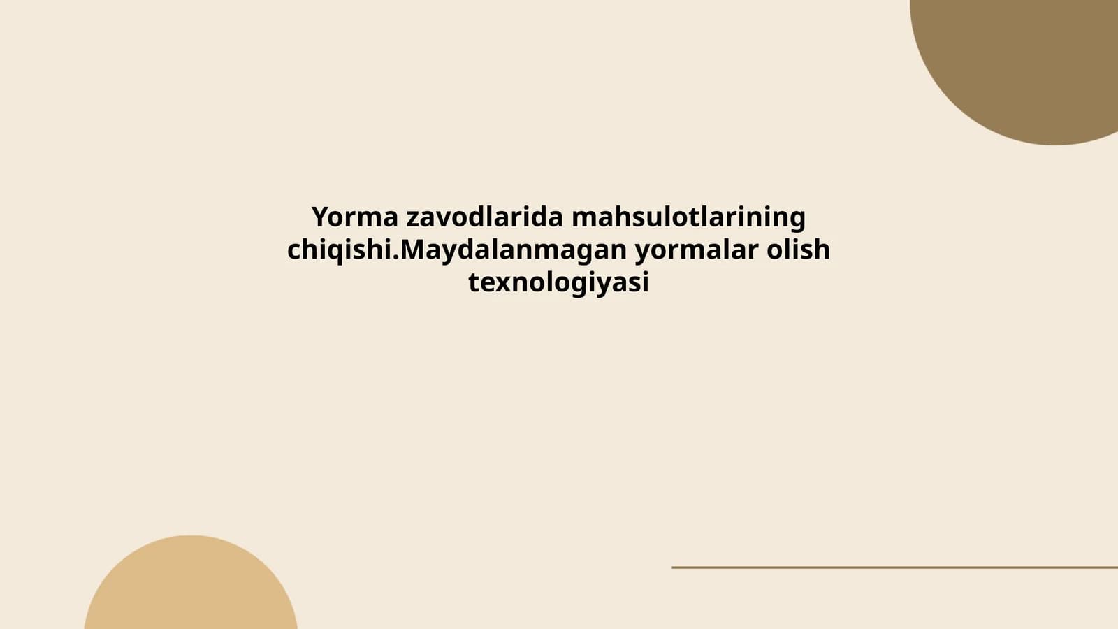 Yorma zavodlarida mahsulotlarining chiqishi