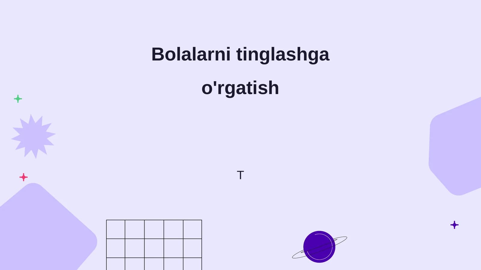 Bolalarni tinglashga o'rgatish