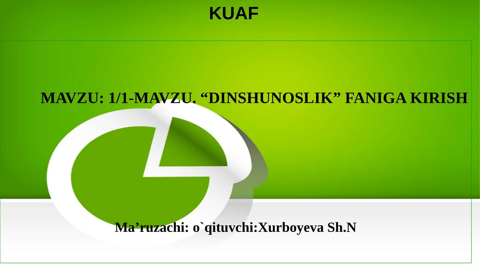 “DINSHUNOSLIK”FANIGA KIRISH