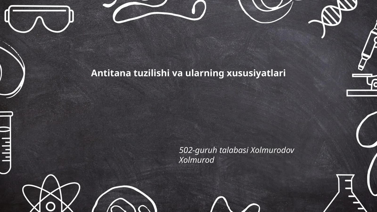 Antitana tuzilishi va ularning xususiyatlari