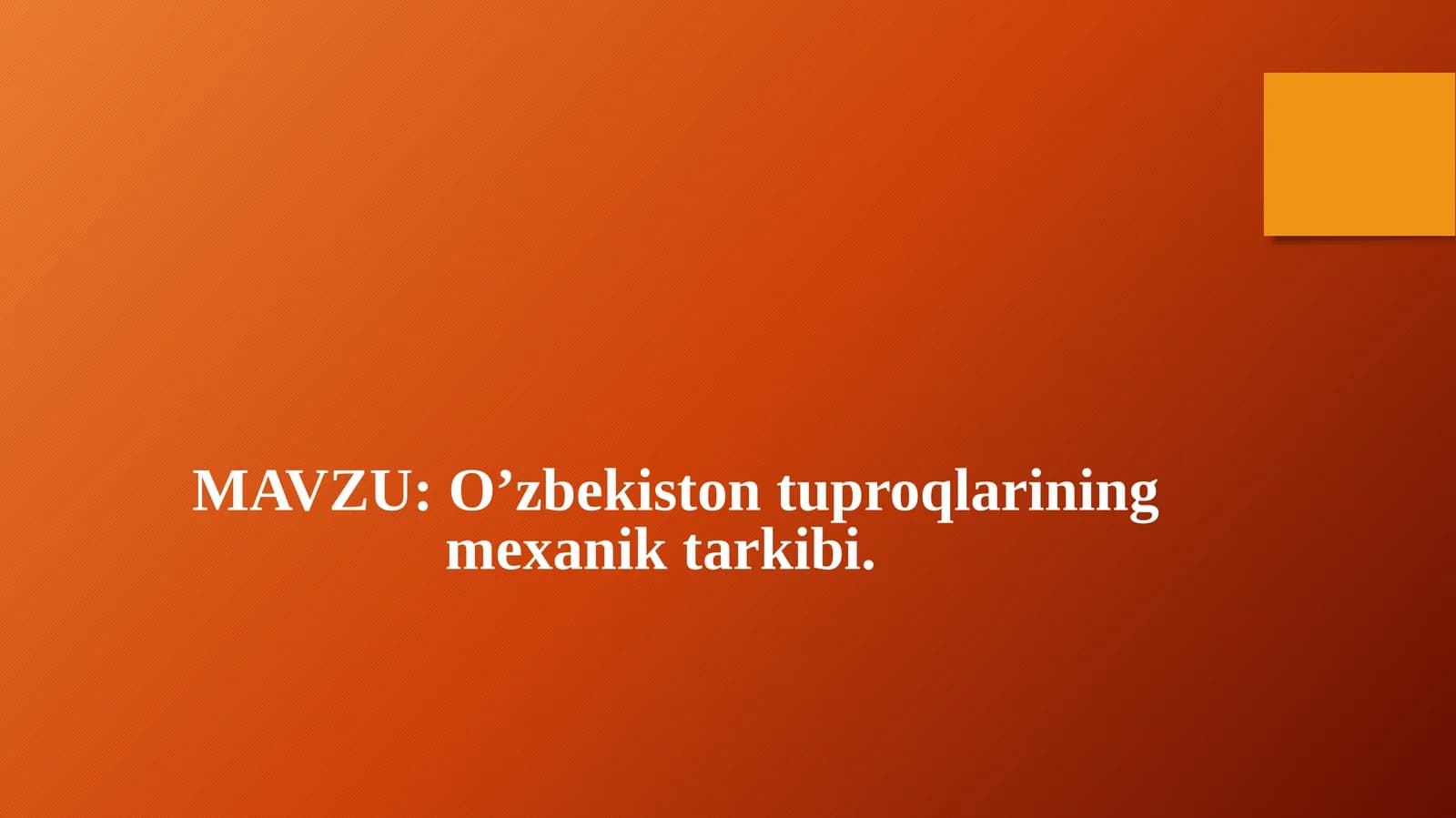 O’zbekiston tuproqlarining mexanik tarkibi.