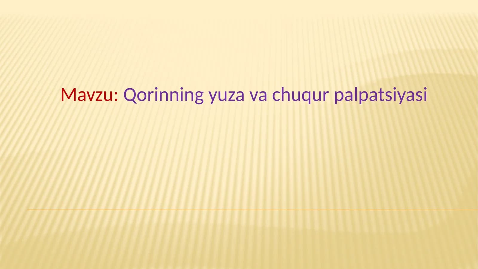 Qorinning yuzava chuqur palpatsiyasi