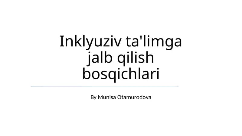 Inklyuziv ta'limga jalb qilish bosqichlari