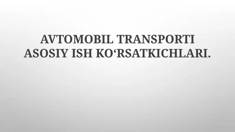 Yo'l transporti asosiy ko'rsatkichlari