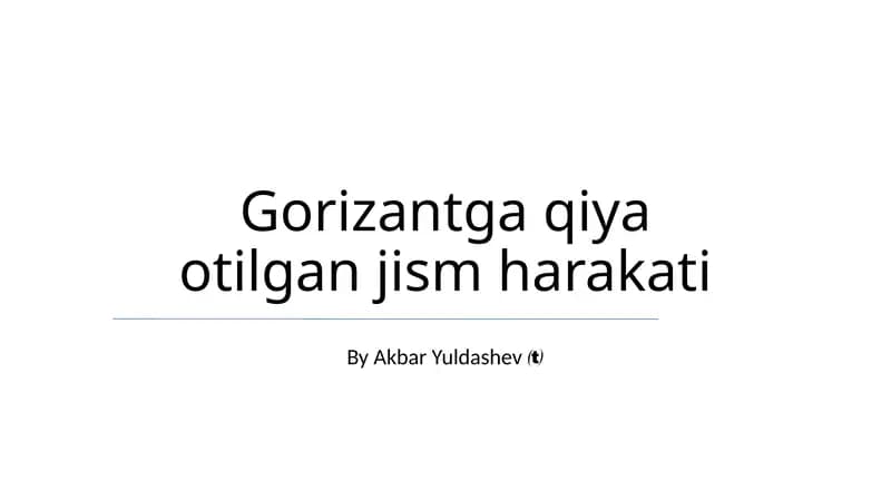 Gorizantga qiya otilgan jism harakati
