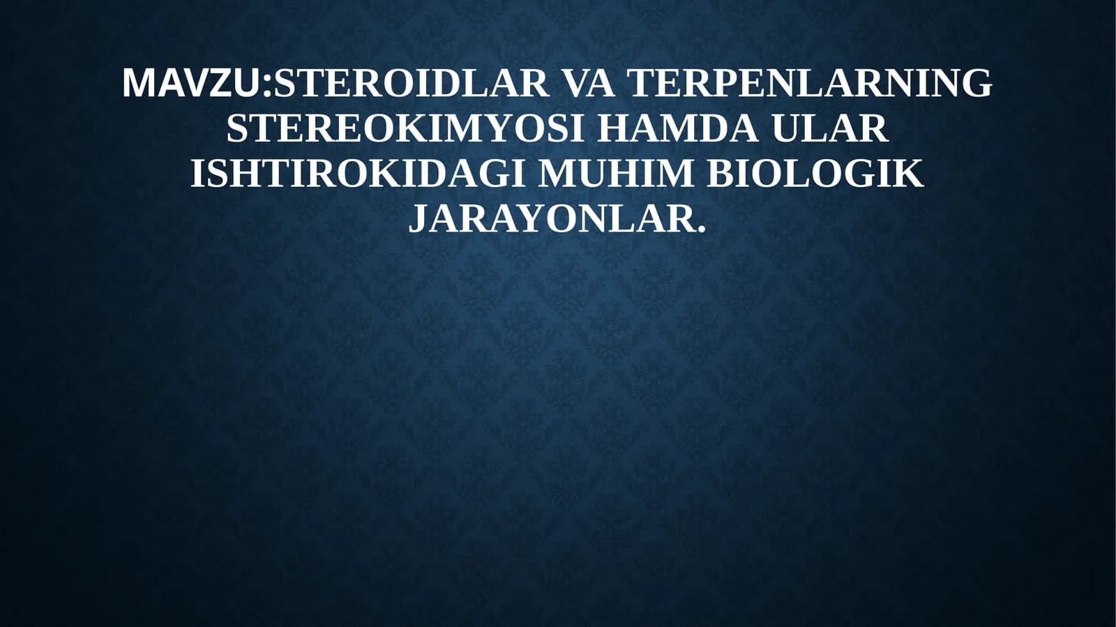 Steroidlar va terpenlar stereokimyoviy usullari