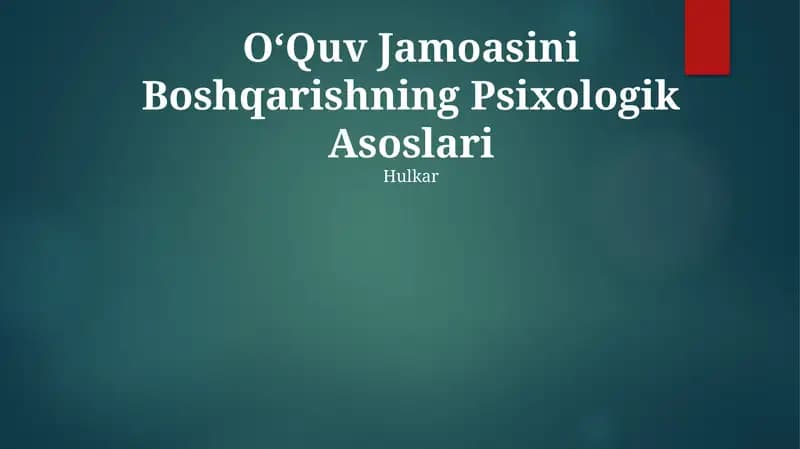 OʻQuv Jamoasini Boshqarishning Psixologik Asoslari
