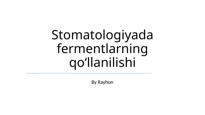 Stomatologiyada fermentlarning qoʻllanilishi