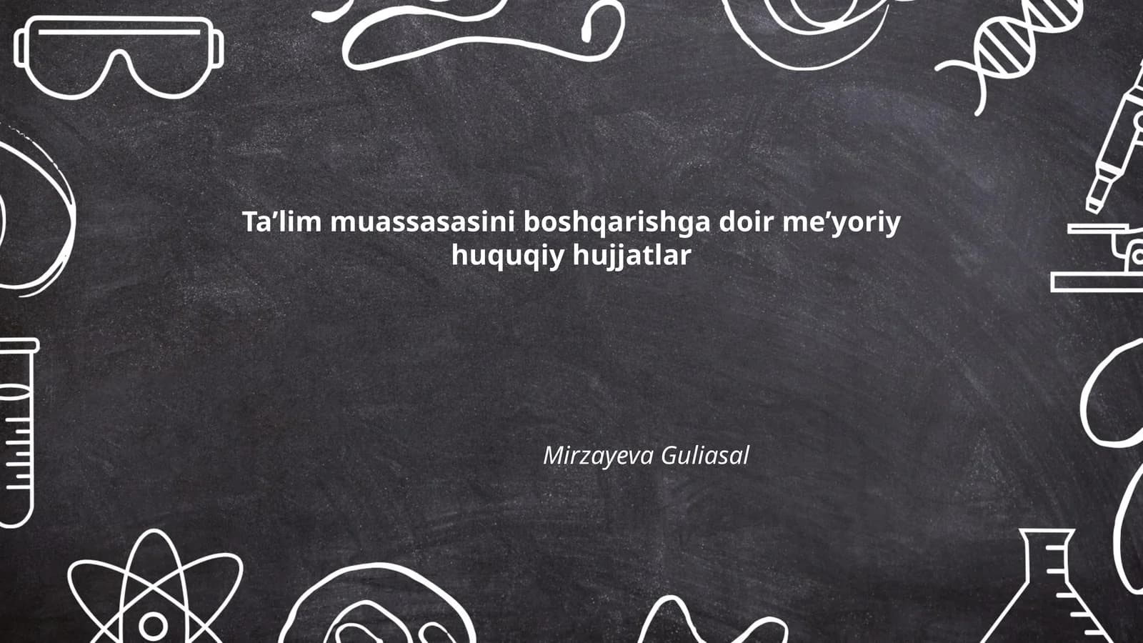 Ta'lim muassasasini boshqarishga doir meʼyoriy huquqiy hujjatlar