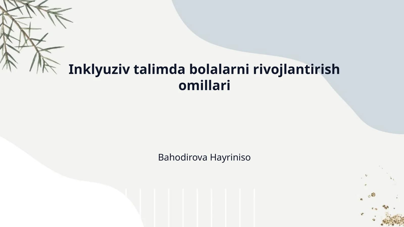 Inklyuziv talimda bolalarni rivojlantirish omillari