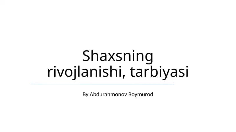 Shaxsning rivojlanishi, tarbiyasi