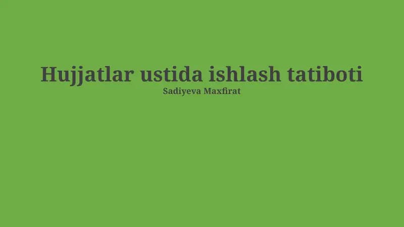 Hujjatlar ustida ishlash tatiboti