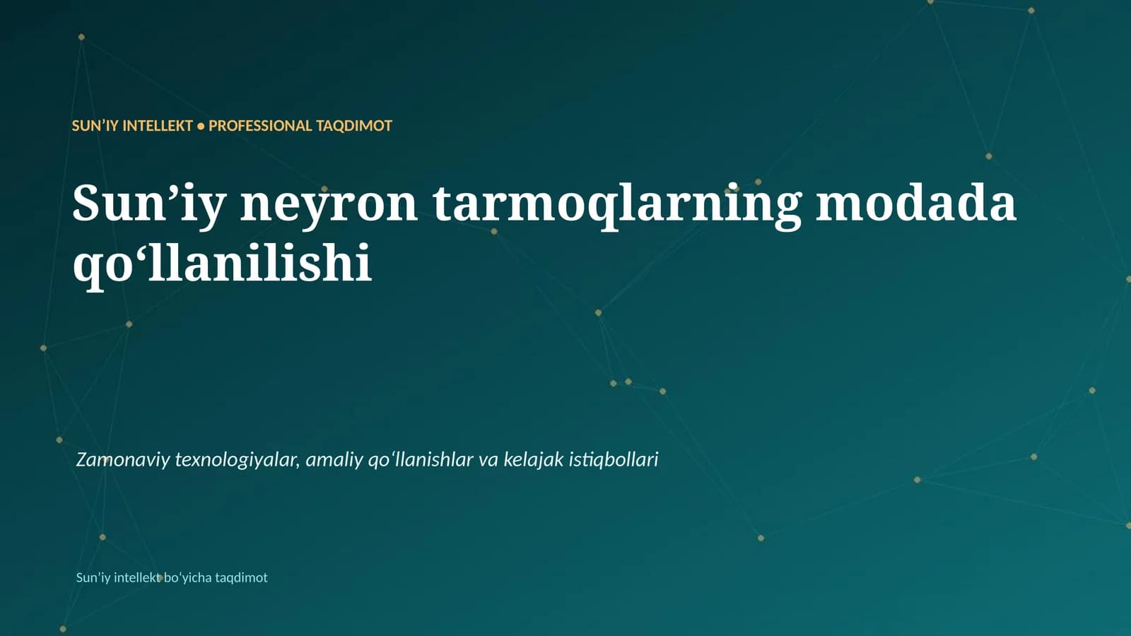 SUNʼIY INTELLEKT • PROFESSIONAL TAQDIMOT