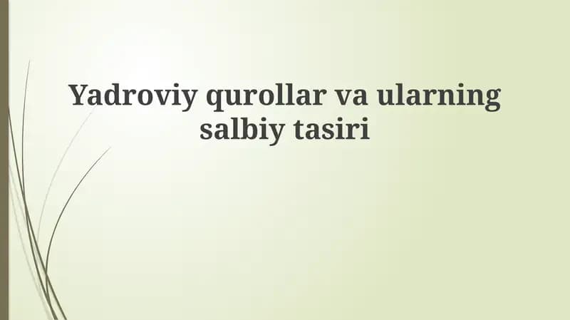 Yadroviy qurollar va ularning salbiy tasiri