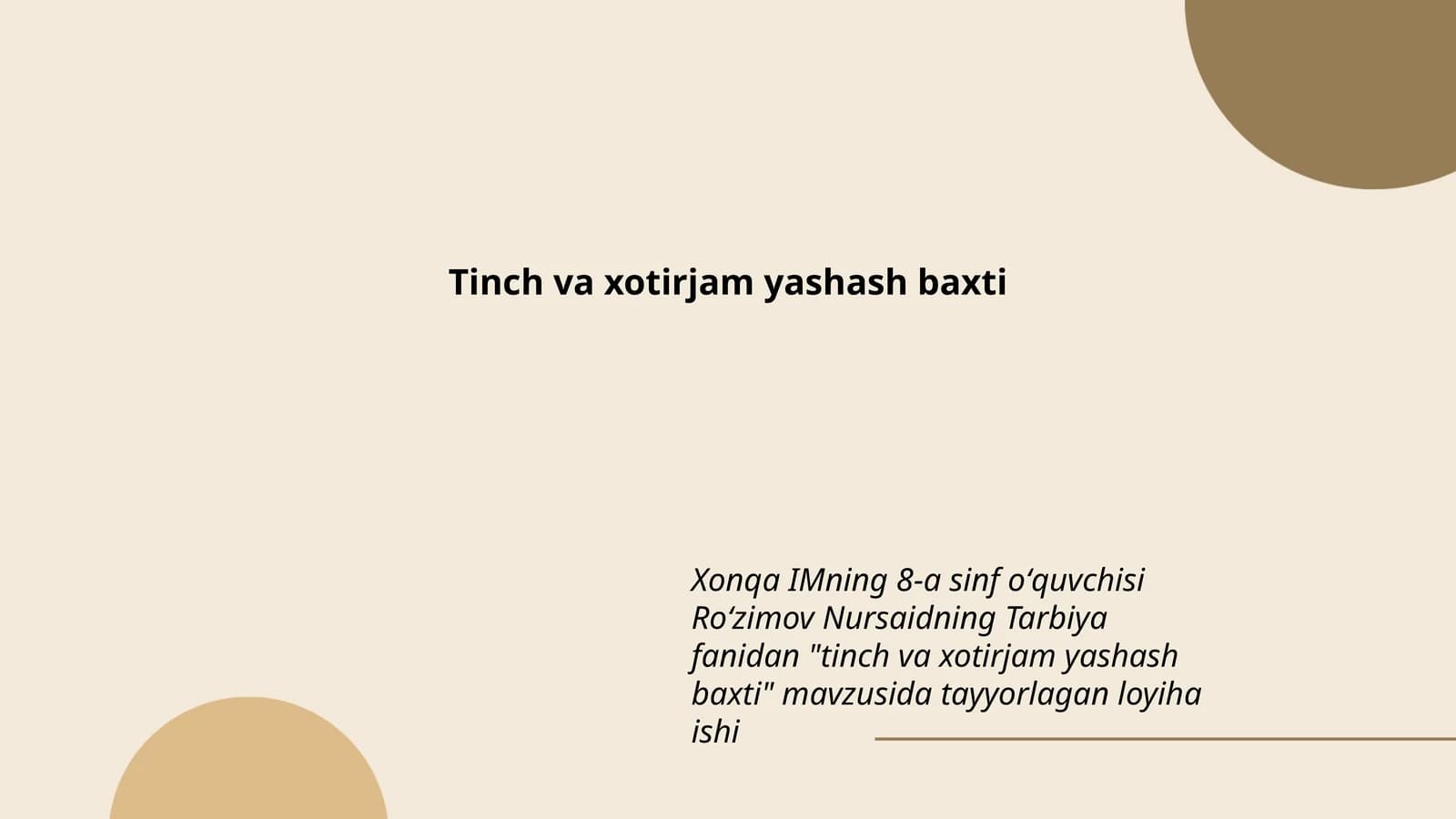 Tinch va xotirjam yashash baxti