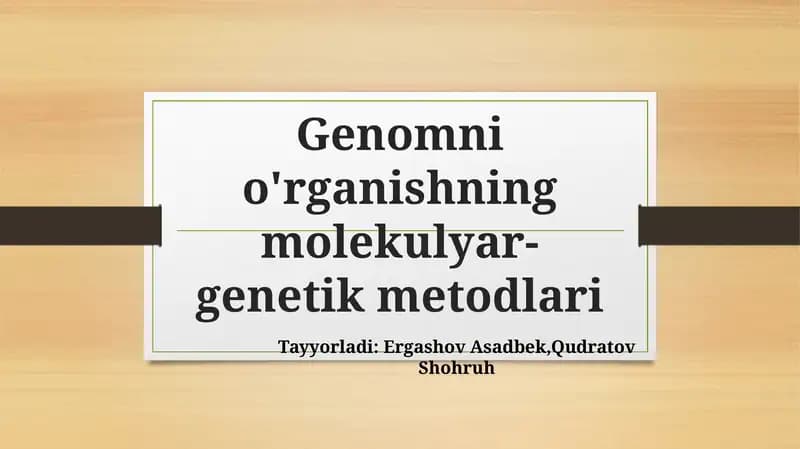 Genomni o'rganishning molekulyar-genetik metodlari