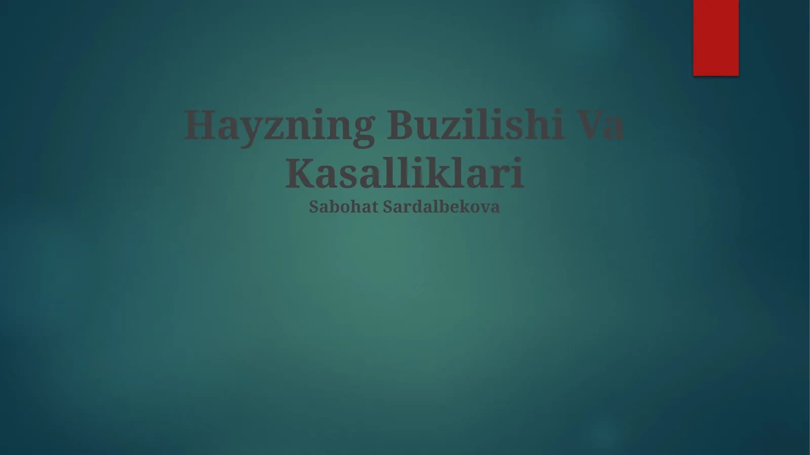 Hayzning Buzilishi Va Kasalliklari