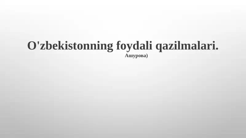 O'zbekistonning foydali qazilmalari