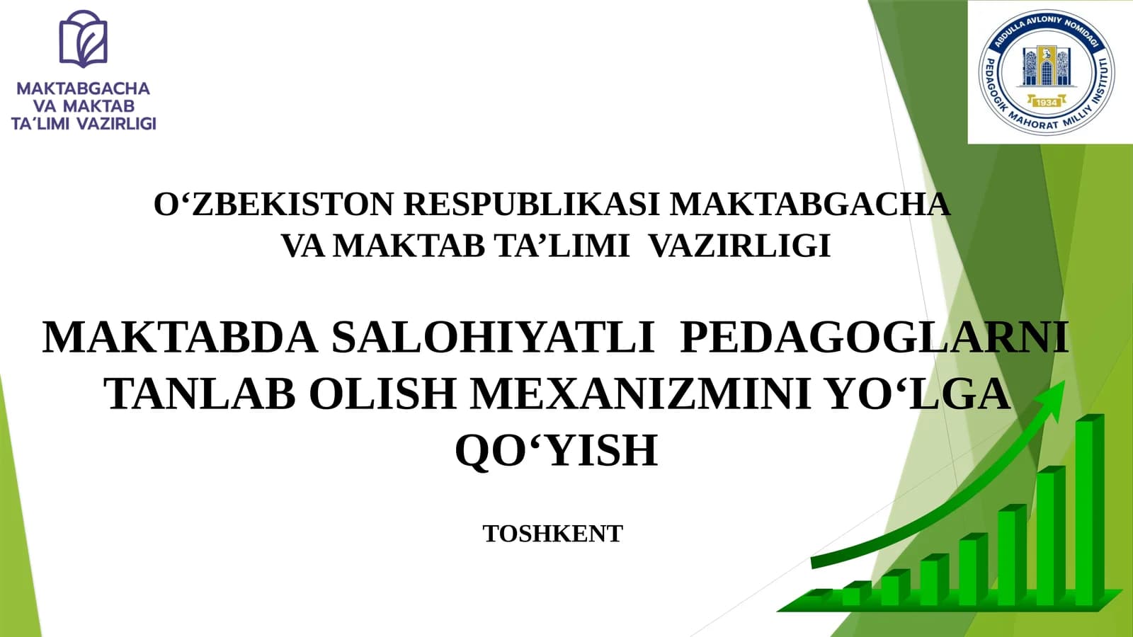 MAKTABDA SALOHIYATLI  PEDAGOGLARNI TANLAB OLISH MEXANIZMINI YO‘LGA QO‘YISH