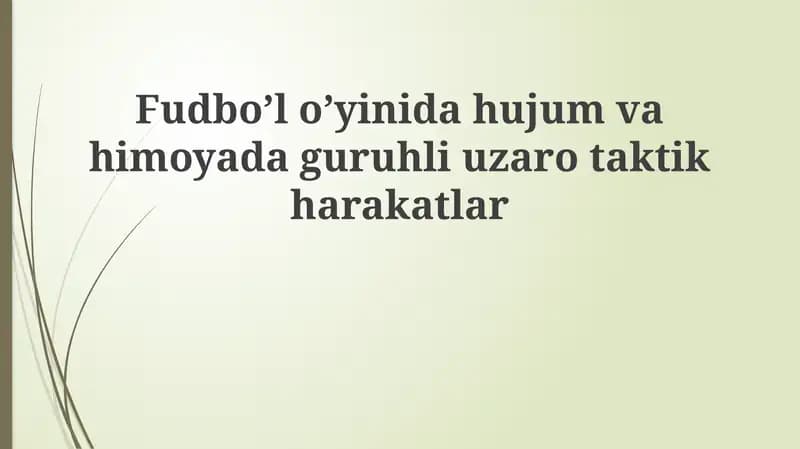 Hujum va himoyada guruh taktik harakatlari