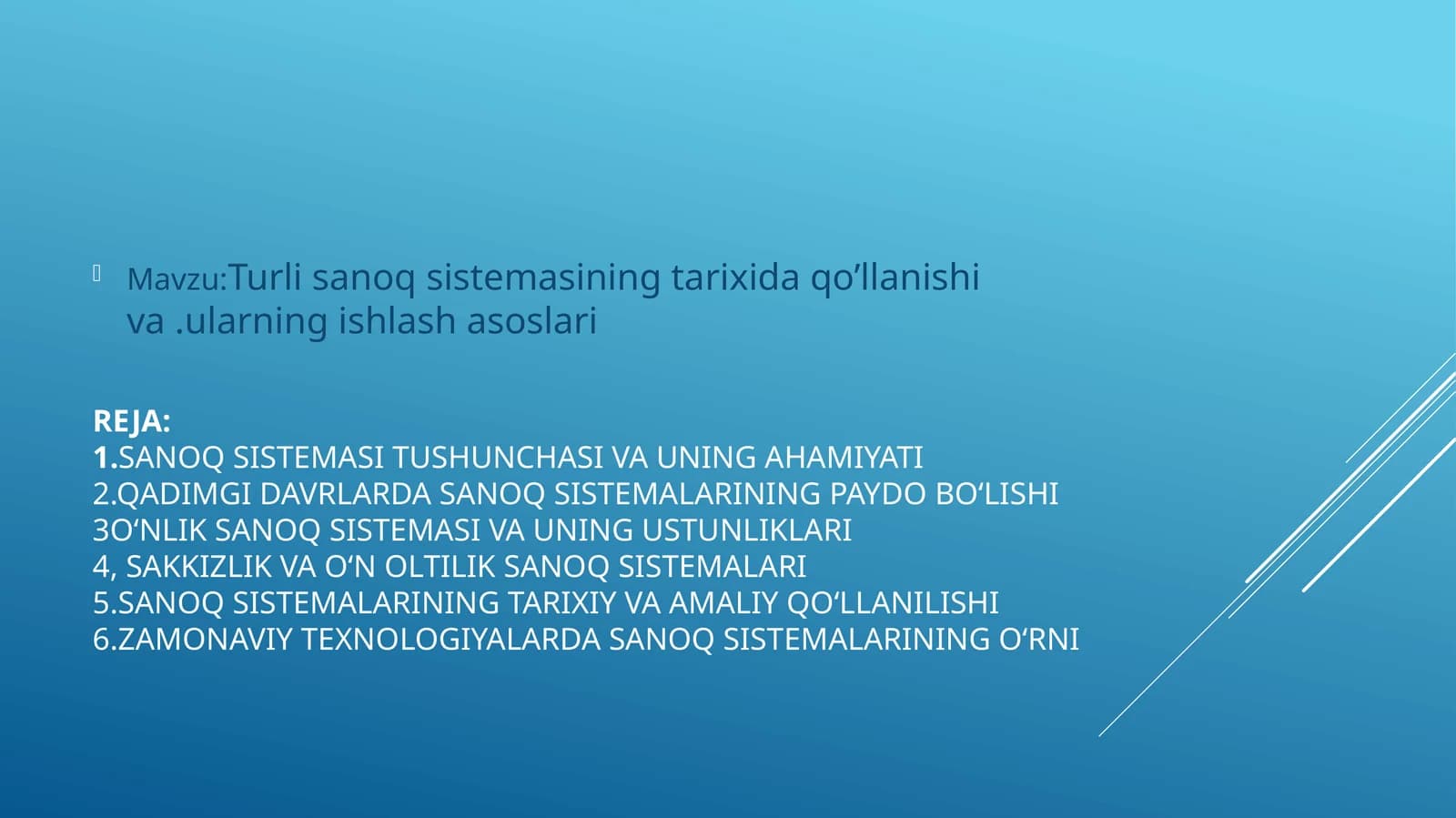 Sanoq sistemasining tarixida qo'llanishi va ularning ishlash asoslari