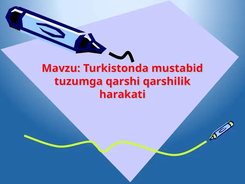 Turkistonda mustabid tuzumga qarshi qarshilik harakati