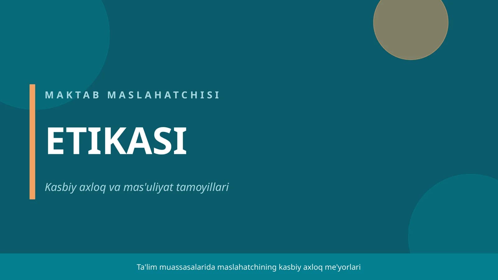 MAKTAB MASLAHATCHISI ETIKASI