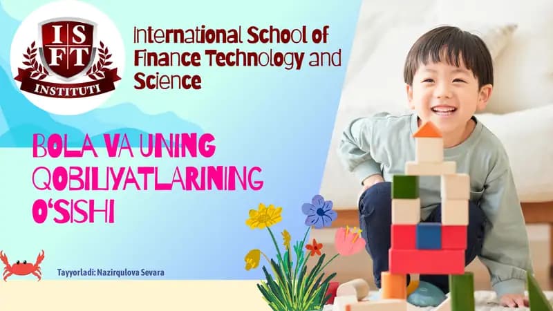 BOLA VA UNING QOBILIYATLARINING O‘SISHI