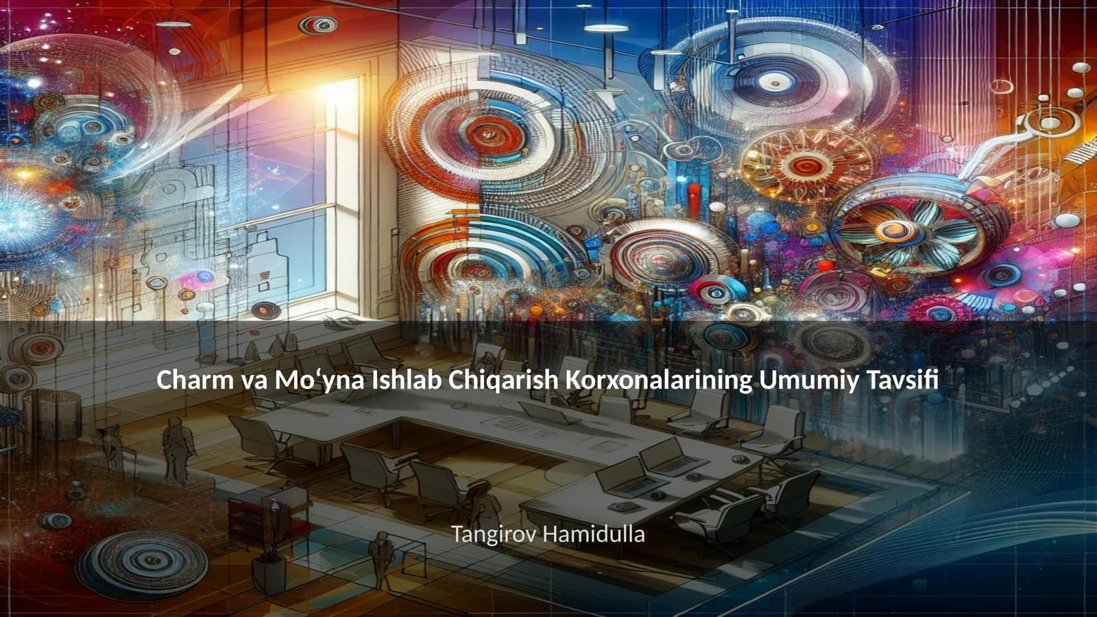 Charm va Moʻyna Ishlab Chiqarish Korxonalarining Umumiy Tavsifi