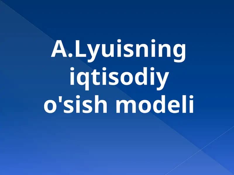 A.Lyuisning iqtisodiy o'sish modeli
