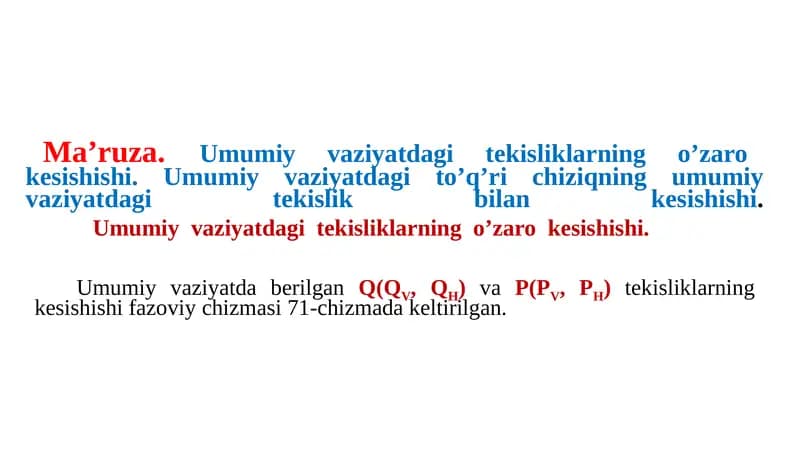 Ma’ruza Umumiy Vaziyatdagi Tekisliklarning O’zarokesishishi