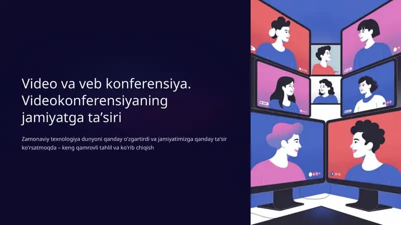 Video va veb konferensiya. Videokonferensiyaning jamiyatga taʼsiri