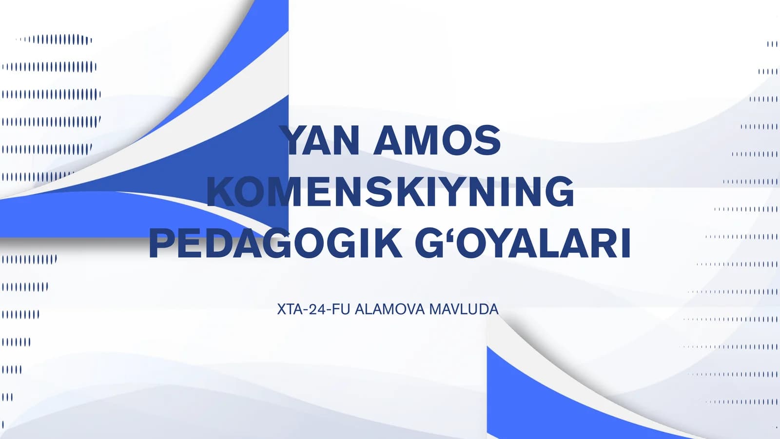 YAN AMOS KOMENSKIYNING PEDAGOGIK G‘OYALARI