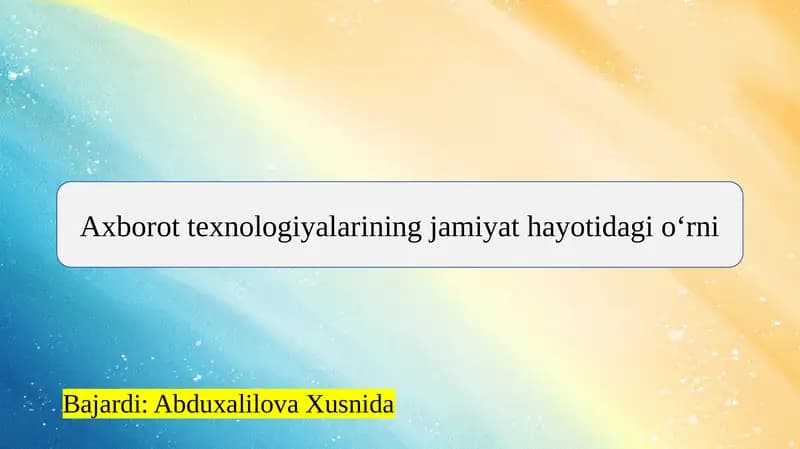 Axborot texnologiyalarining jamiyat hayotidagi oʻrni