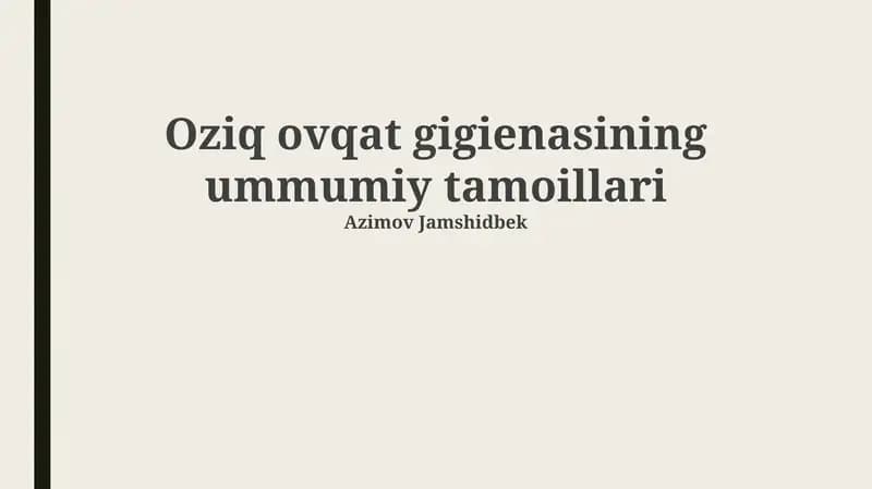 Oziq ovqat gigienasining ummumiy tamoillari