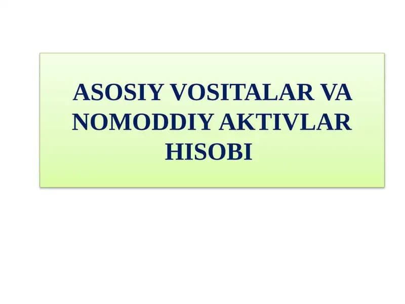ASOSIYVOSITALAR VA NOMODDIY AKTIVLAR HISOBI