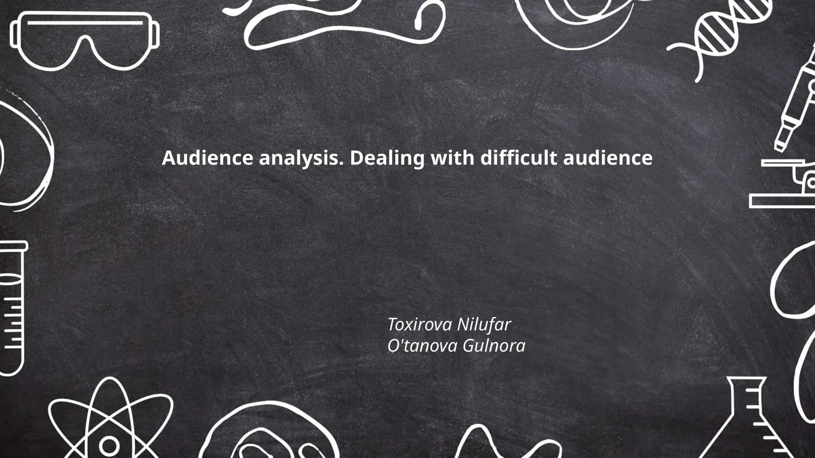 Audience Analysis. Dealing with Difficult Audience