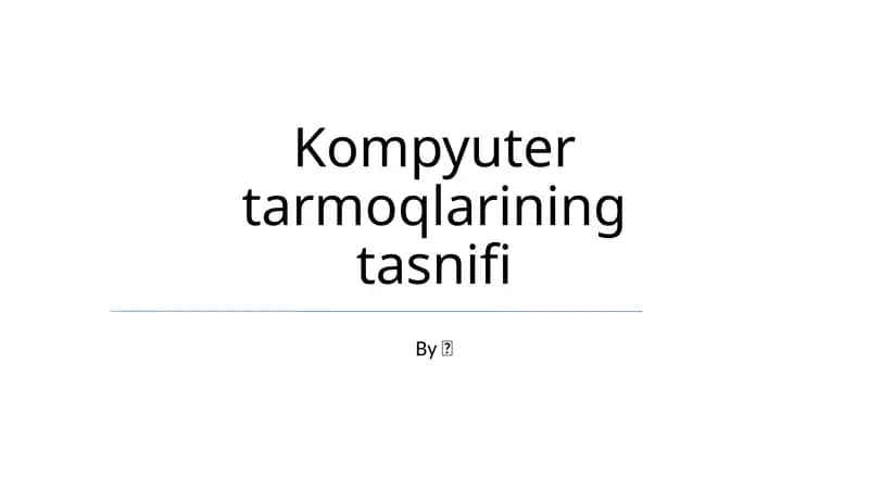Kompyuter tarmoqlarining tasnifi