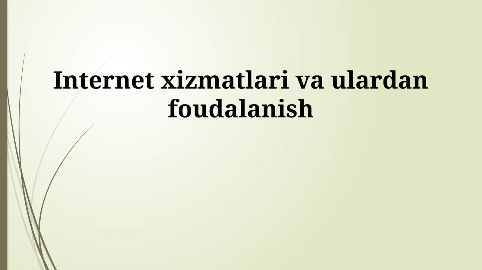 Internet xizmatlari va ulardan foudalanish