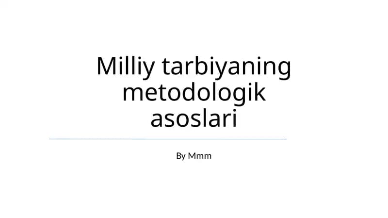 Milliy tarbiyaning metodologik asoslari