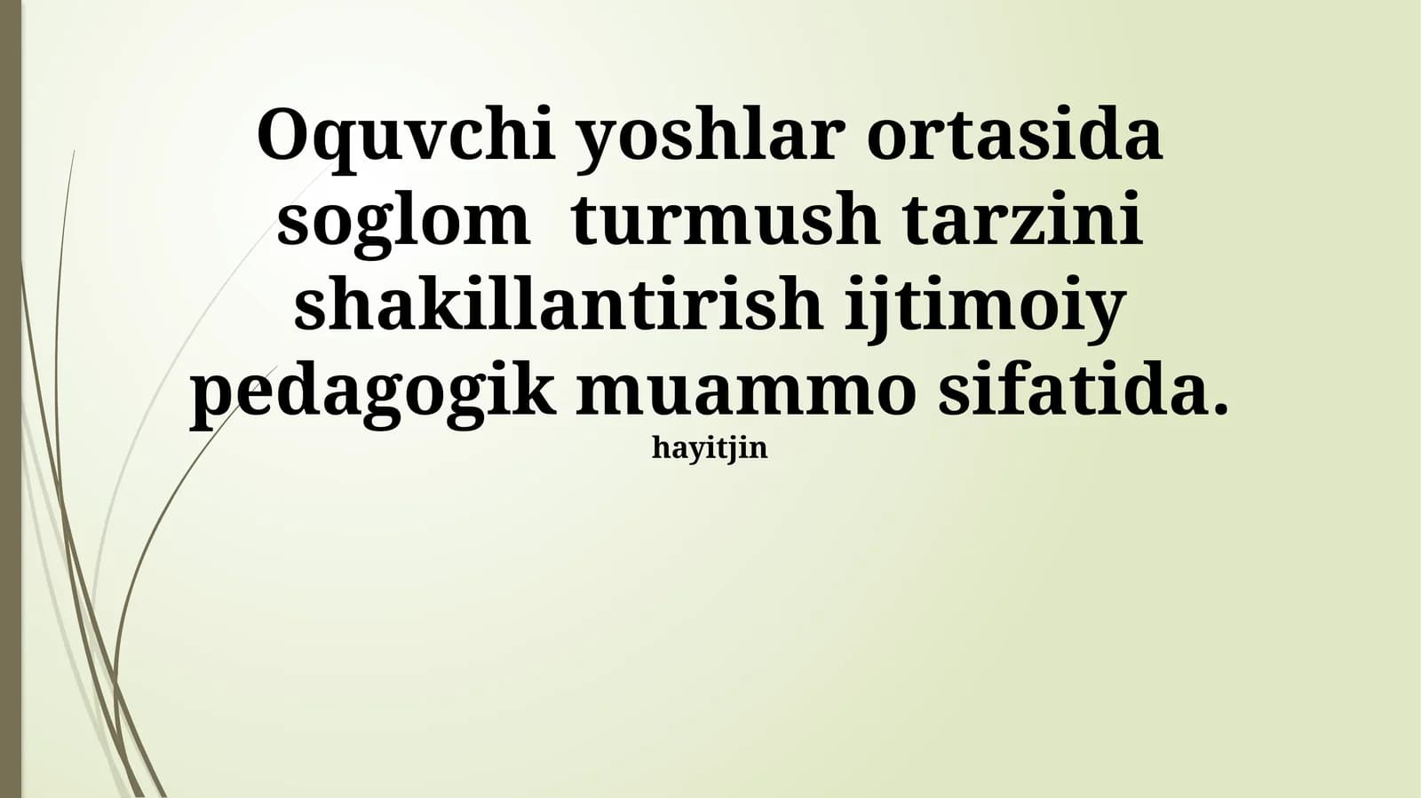 Sogʻlom turmush tarzini shakllantirishga qaratilgan ta’lim dasturlari