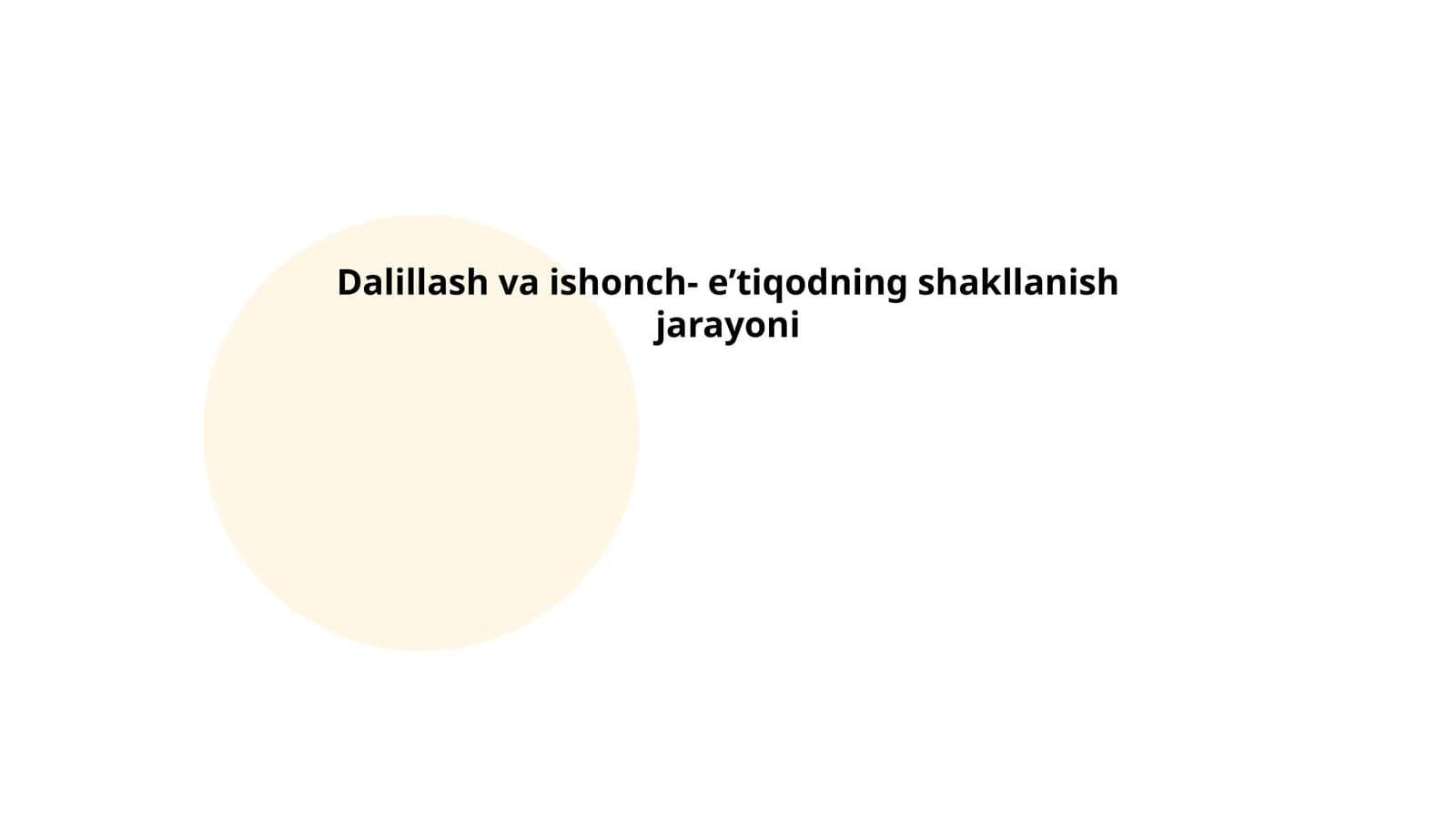 Dalillash va ishonch- eʼtiqodning shakllanish jarayoni