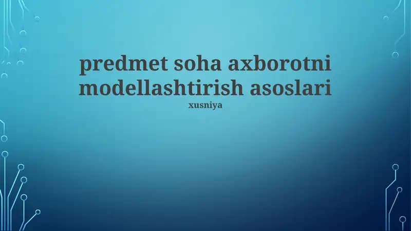 Axborot Modellashtirish Usullari