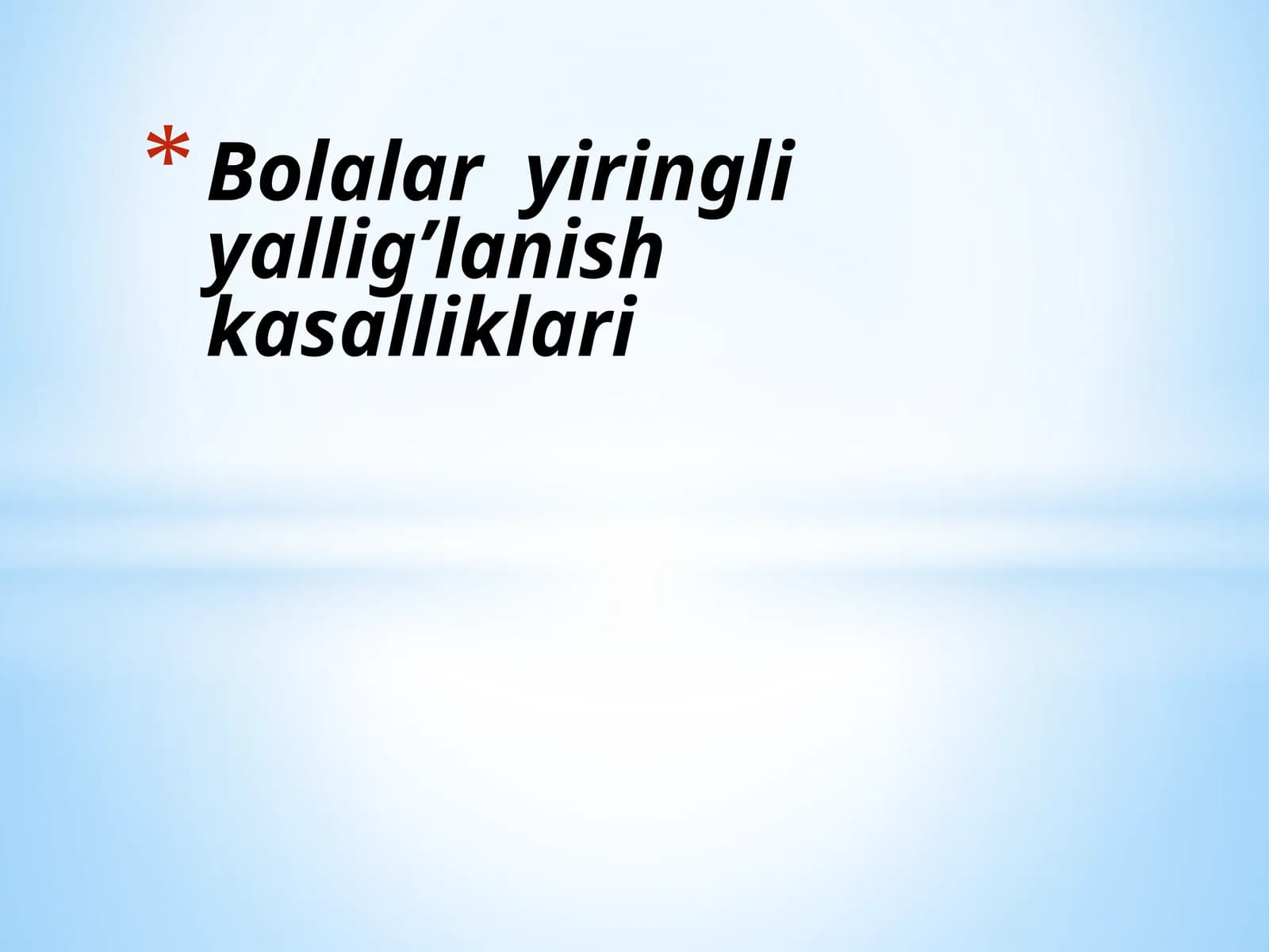 Bolalar yiringli yallig’lanish kasalliklari