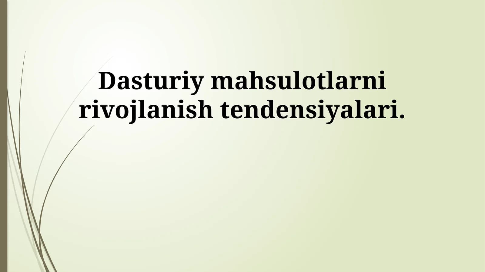 Dasturiy mahsulotlarni rivojlanish tendensiyalari