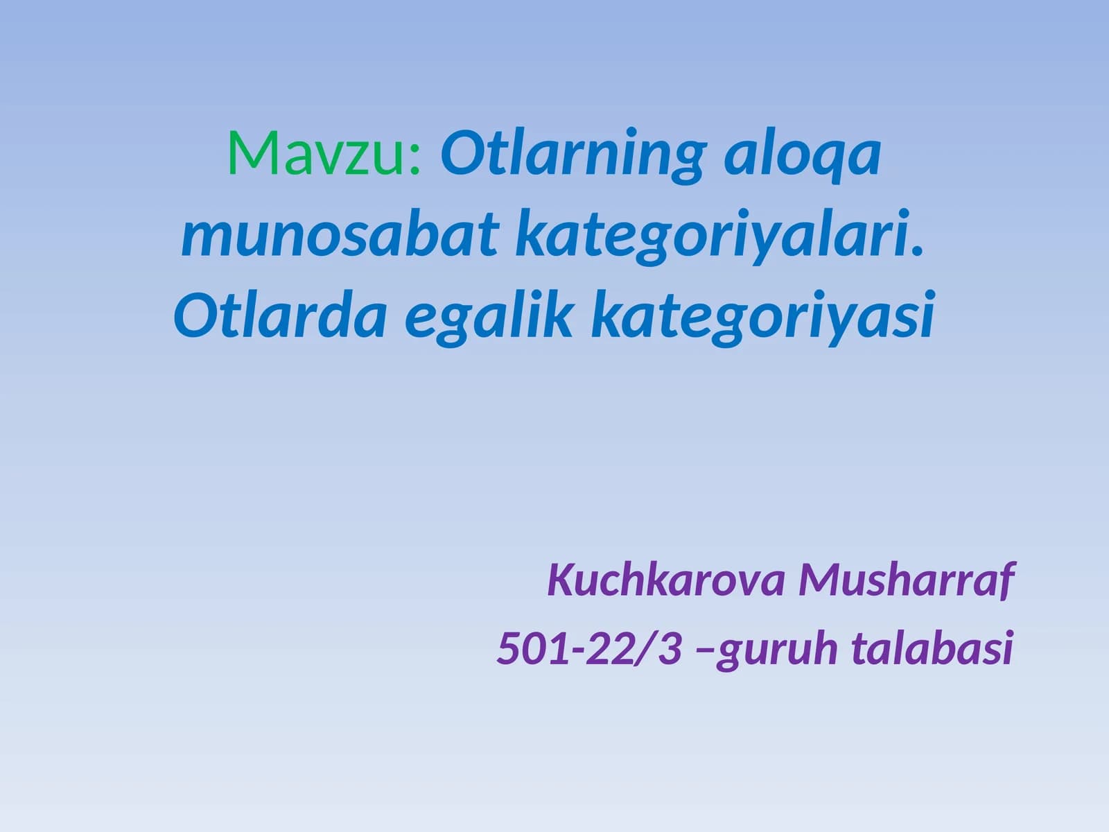 Otlarning aloqa munosabat kategoriyalari. Otlarda egalik kategoriyasi