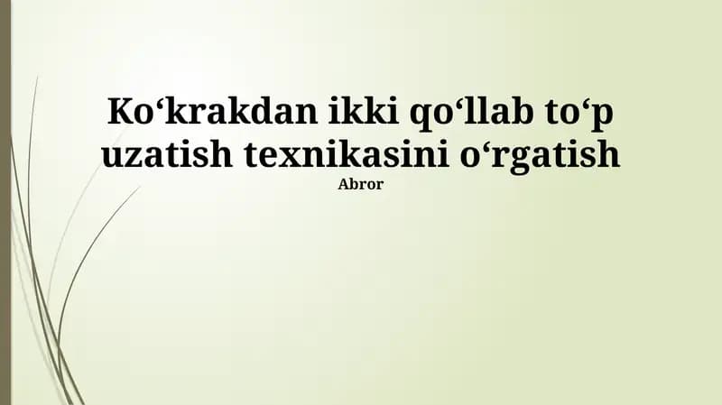 Koʻkrakdan ikki qoʻllab toʻp uzatish texnikasini oʻrgatish