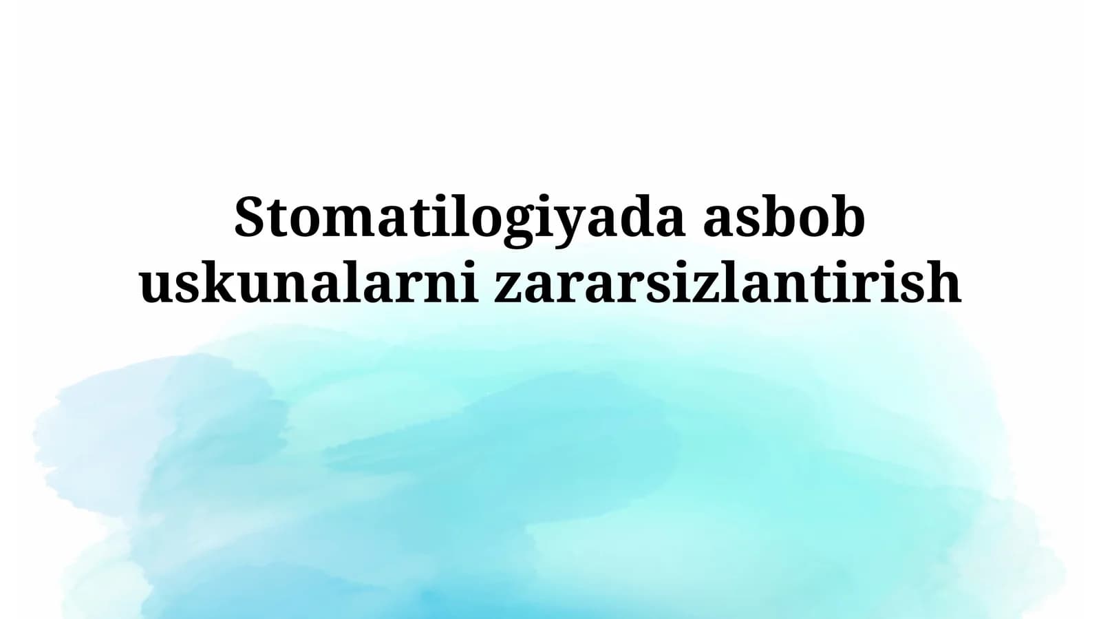 Stomatilogiyada asbobuskunalarnizararsizlantirish