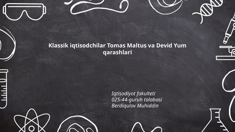 Klassik iqtisodchilar Tomas Maltus va Devid Yum qarashlari