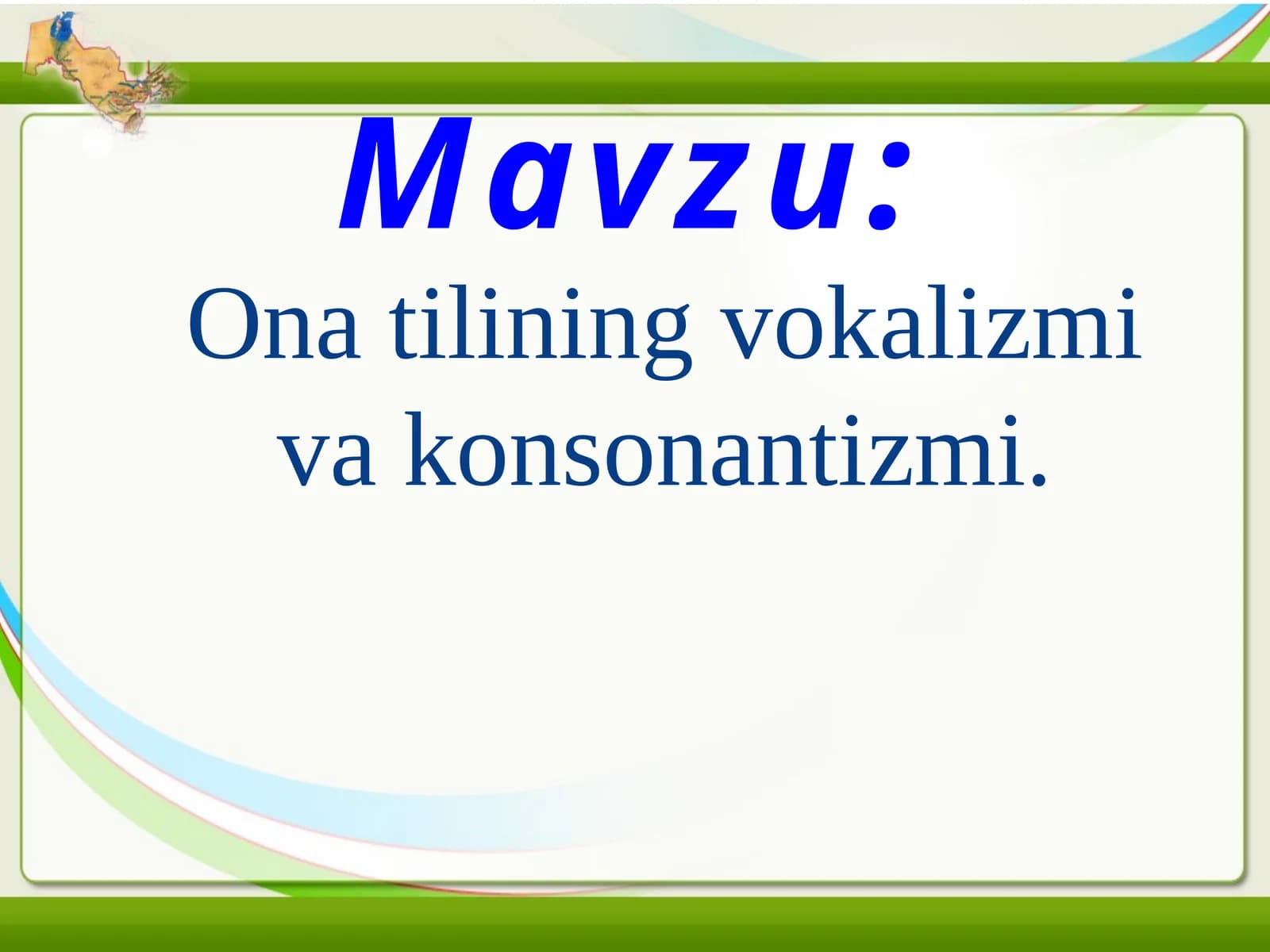 Ona tilining vokalizmi va konsonantizmi